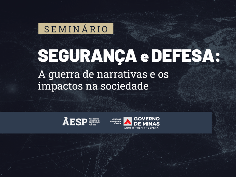 Seminário da Sejusp debate guerras e narrativas e impactos na Segurança Pública